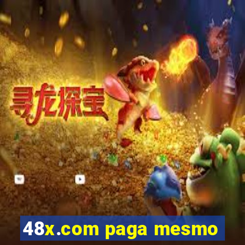 48x.com paga mesmo